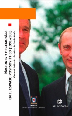 Naciones y hegemonías en el espacio postsoviético (1991-2008)