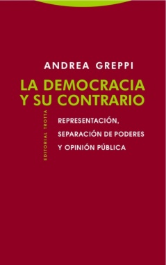 La democracia y su contrario. Representación, separación de poderes y opinión pública