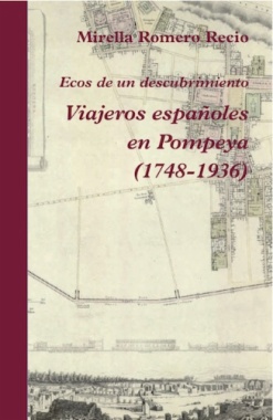 Viajeros españoles en Pompeya (1748-1936)