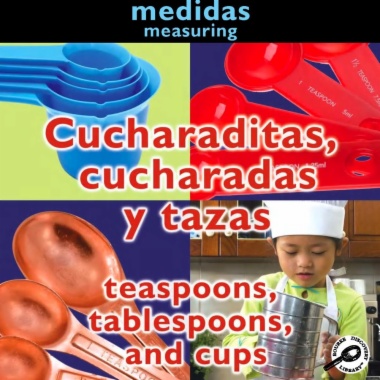 Cucharaditas, cucharadas y tazas = Teaspoons, tablespoons, and cups