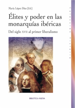 Imagen de apoyo de  Élites y poder en las monarquías ibéricas : del siglo XVII al primer liberalismo