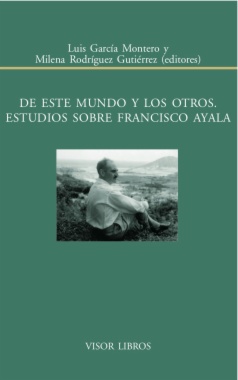 De este mundo y los otros estudios sobre Francisco Ayala