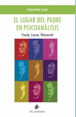 El lugar del padre en psicoanálisis: Freud, Lacan, Winnicott