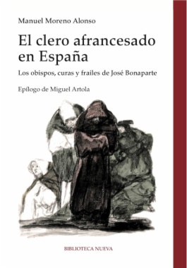 El clero afrancesado en España : los obispos, curas y frailes de José Bonaparte