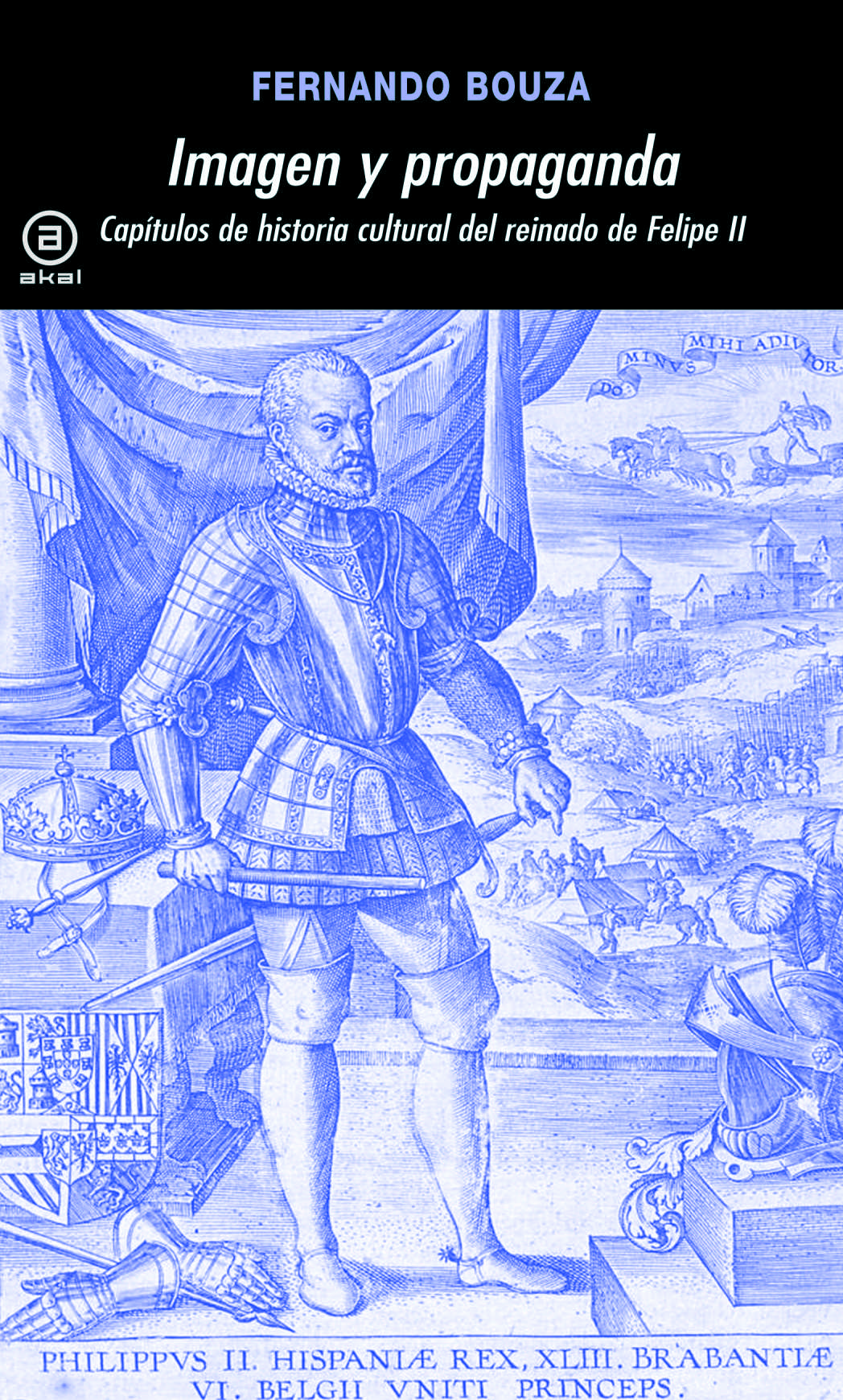 Imagen y propaganda : capítulos de historia cultural del reinado de Felipe II