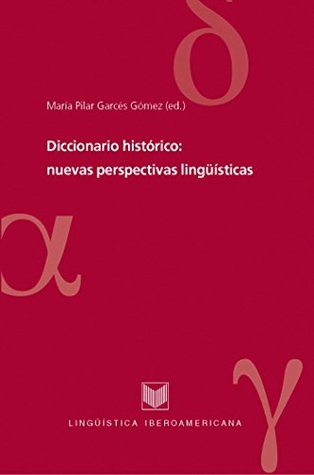 Diccionario histórico: nuevas perspectivas lingüísticas