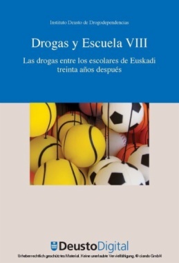 Drogas y Escuela VIII : Las drogas entre los escolares de Euskadi treinta años después