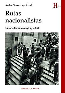 Rutas nacionalistas: la sociedad vasca en el siglo XXI