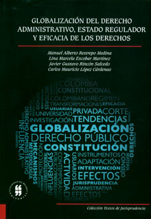 Globalización del derecho administrativo : Estado regulador y eficacia de los derechos