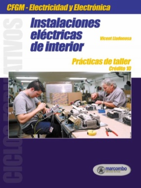 Instalaciones eléctricas de interior : prácticas de taller