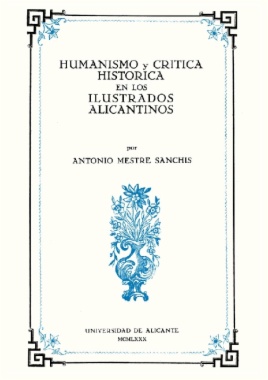 Imagen de apoyo de  Humanismo y crítica histórica en los ilustrados alicantinos