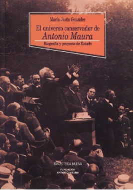 El universo conservador de Antonio Maura