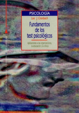 Fundamentos de los test psicológicos : aplicaciones a las organizaciones, la educación y la clínica