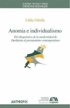 Anomia e individualismo. Del diagnóstico de la modernidad de Durkheim al pensamiento contemporáneo