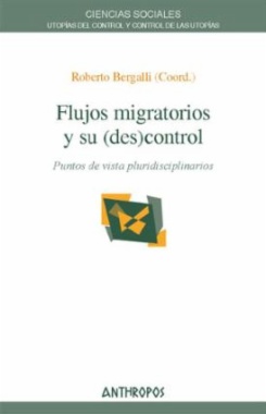 Flujos migratorios y su (des)control. Puntos de vista pluridisciplinarios