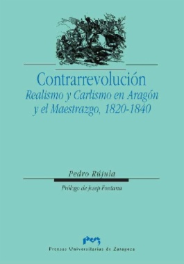 Imagen de apoyo de  Contrarrevolución : realismo y Carlismo en Aragón y el Maestrazgo, 1820-1840