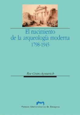 El nacimiento de la arqueología moderna, 1798-1945