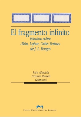 El fragmento infinito : estudios sobre "Tlön, Uqbar, Orbis Tertius" de J.L. Borges