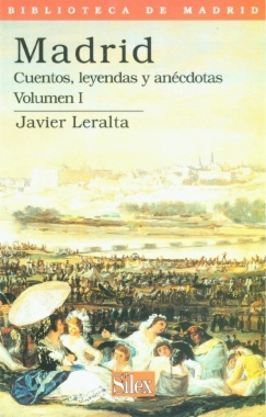 Madrid : cuentos, leyendas y anécdotas. Volumen I