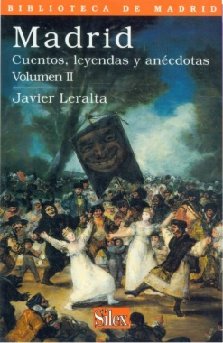 Madrid : cuentos, leyendas y anécdotas. Volumen II