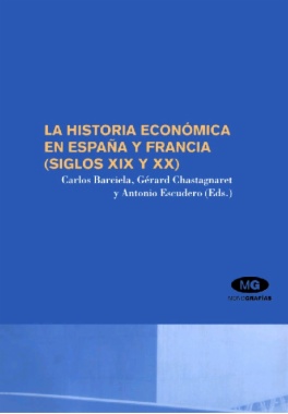 La historia económica en España y Francia (siglos XIX y XX)