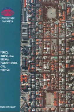 Ferrol: morfología urbana y arquitectura civil, 1900-1940