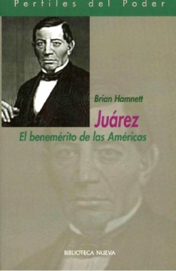 Juárez. El benemérito de las Américas