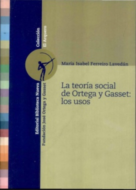 La teoria social de Ortega y Gasset.