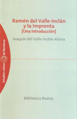 Ramón del Valle-Inclán y la imprenta