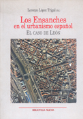 Los ensanches en el urbanismo español : el caso de León