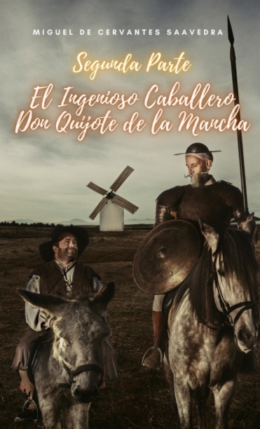 Imagen de apoyo de  Segunda Parte El Ingenioso Caballero Don Quijote de la Mancha