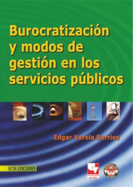 Burocratización y modos de gestión en los servicios públicos