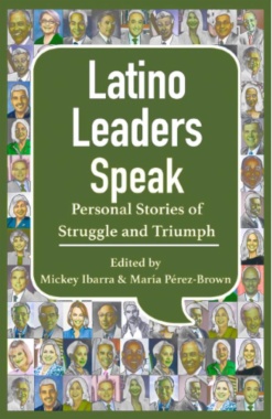 Latino leaders speak: personal stories of struggle and triumph