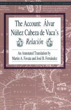 The Account: Álvar Núñez Cabeza de Vaca's Relación