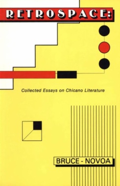 Retrospace: collected essays on chicano literature