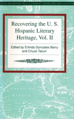 Recovering the U.S. Hispanic Literary Heritage, Vol. II