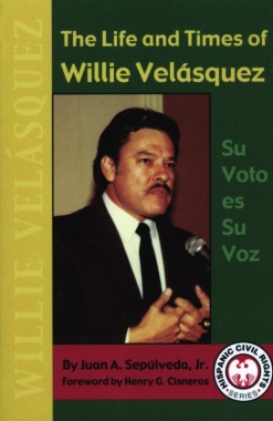 Imagen de apoyo de  The life and times of Willie Velásquez : su voto es su voz