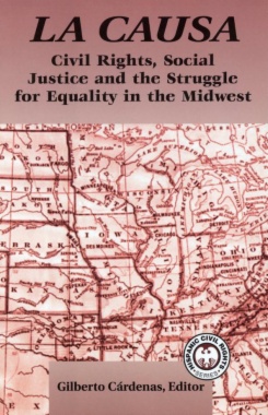 La Causa : civil rights, social justice and the struggle for equality in the Midwest