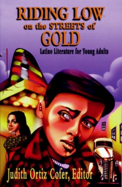 Riding low on the streets of Gold : latino literature for young adults