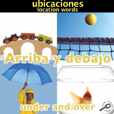 Arriba y debajo = Under and over