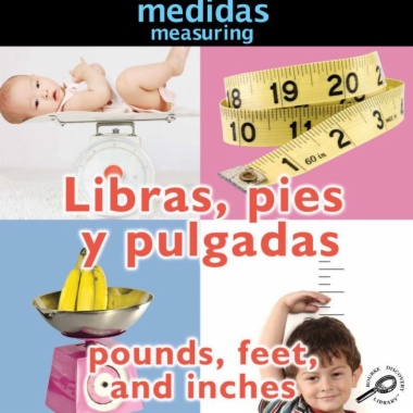 Libras, pies y pulgadas = Pounds, feet, and inches