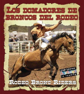 Los domadores de broncos del Rodeo = Rodeo bronc riders