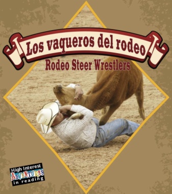 Los vaqueros del Rodeo = Rodeo steer wrestlers