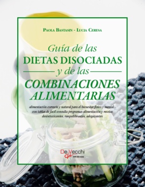 Guía de las dietas disociadas y de las combinaciones alimentarias