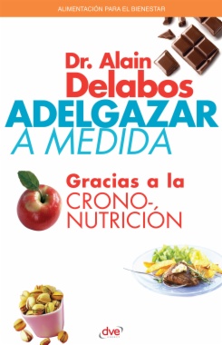 Adelgazar a medida gracias a la crononutrición