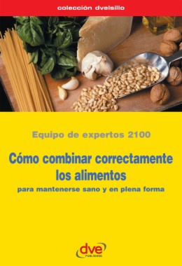 Cómo combinar correctamente los alimentos