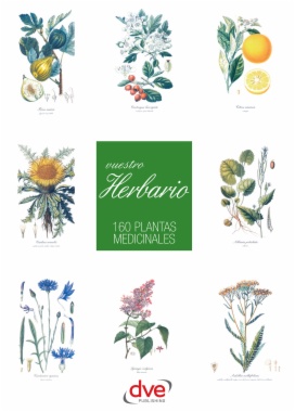 Vuestro herbario. 160 plantas medicinales