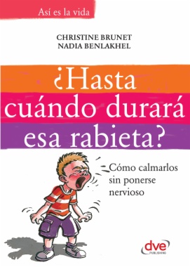 ¿Hasta cuándo durará esa rabieta?: Cómo calmarlos sin ponerse nervioso