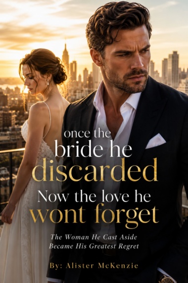Once the bride he discarded now the love he wont forget