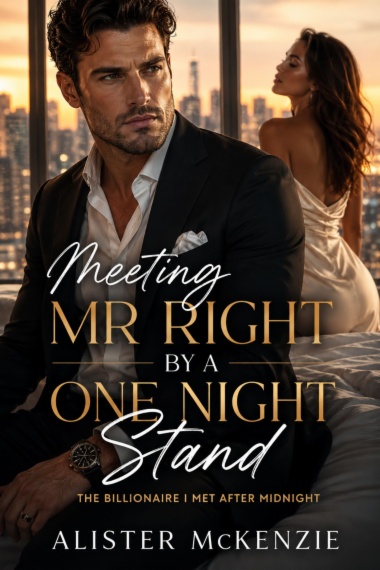 Meeting Mr right by a one night stand